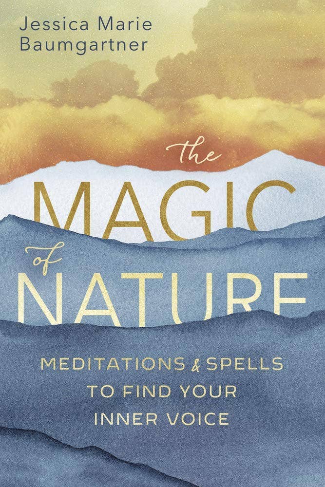 Magic Of Nature: Meditations & Spells to Find Your Inner Voice