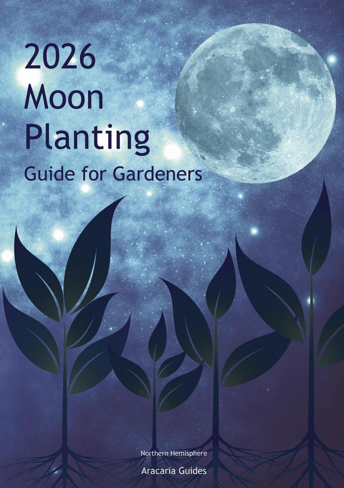 2026 Moon Planting Guide for Gardeners Booklet | Aracaria Guides