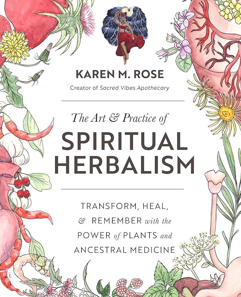 Art And Practice Of Spiritual Herbalism