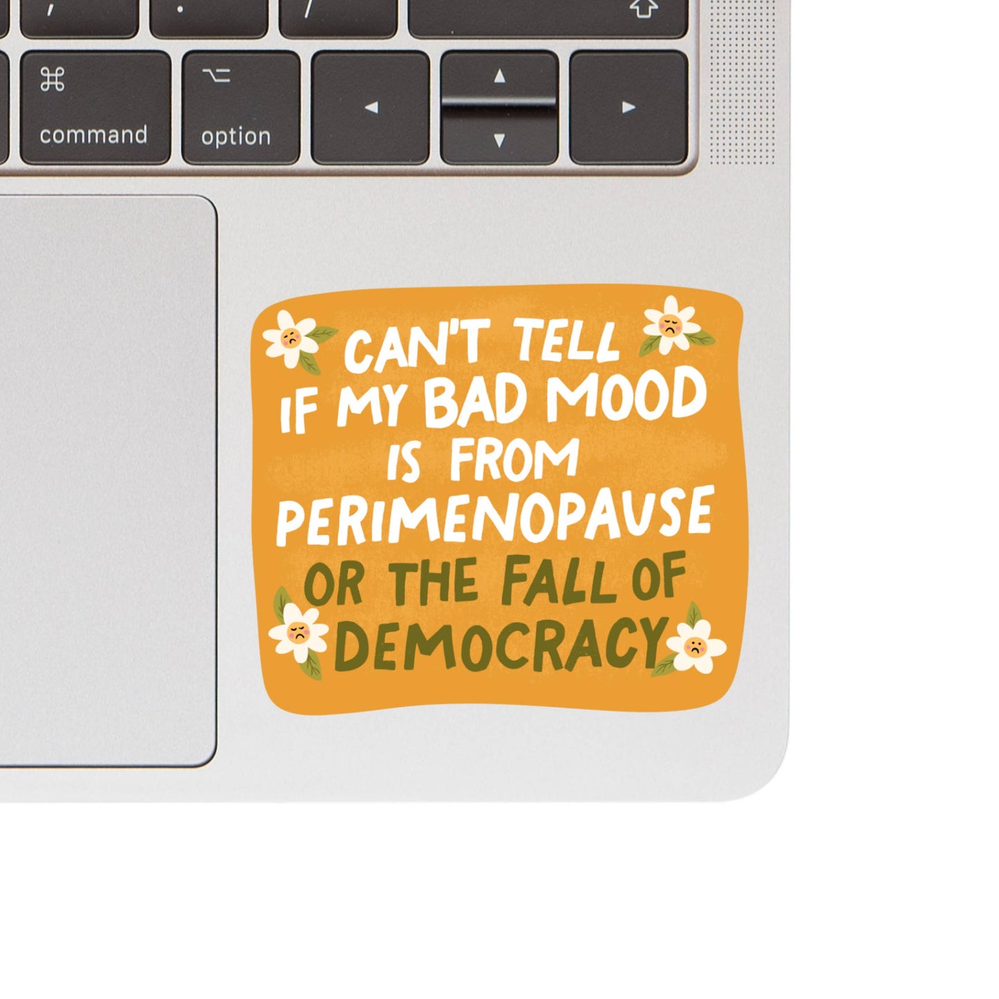 Bad Mood Perimenopause Sticker