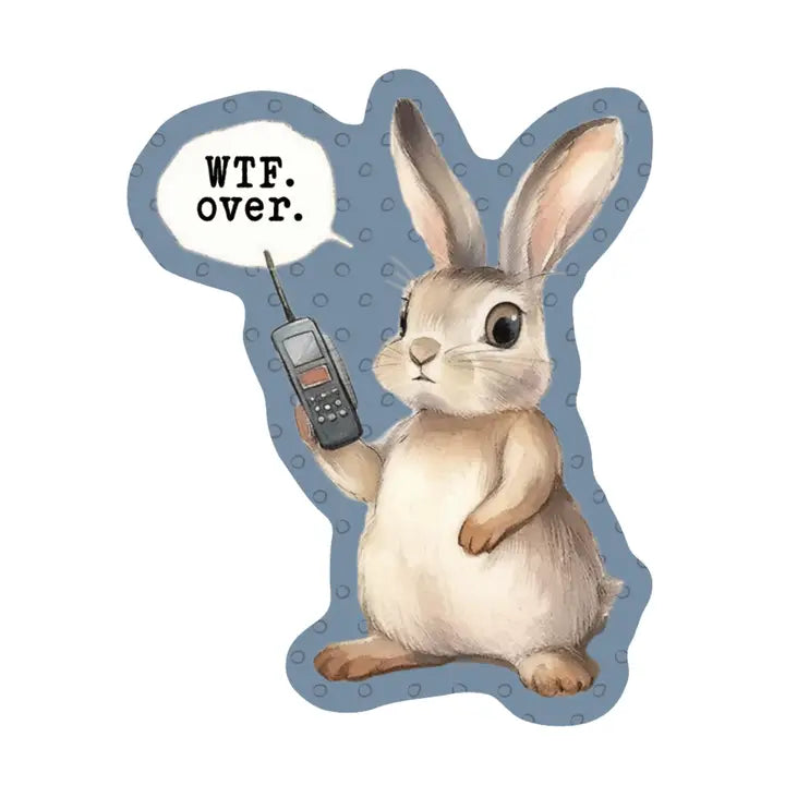 WTF Over Bunny Sticker