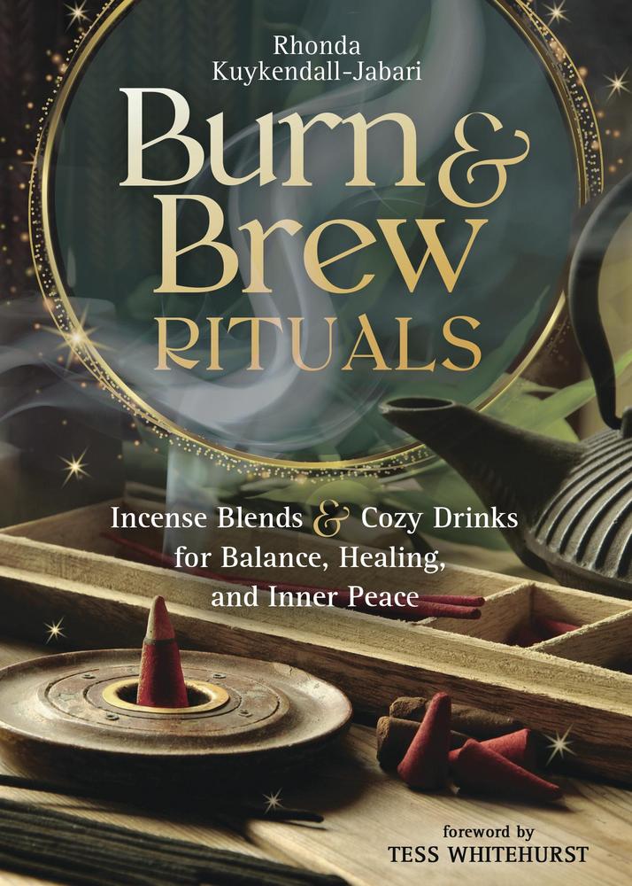 Burn and Brew Rituals Book | Rhonda Kuykendall-Jabari (Author), Tess Whitehurst (Foreword by)