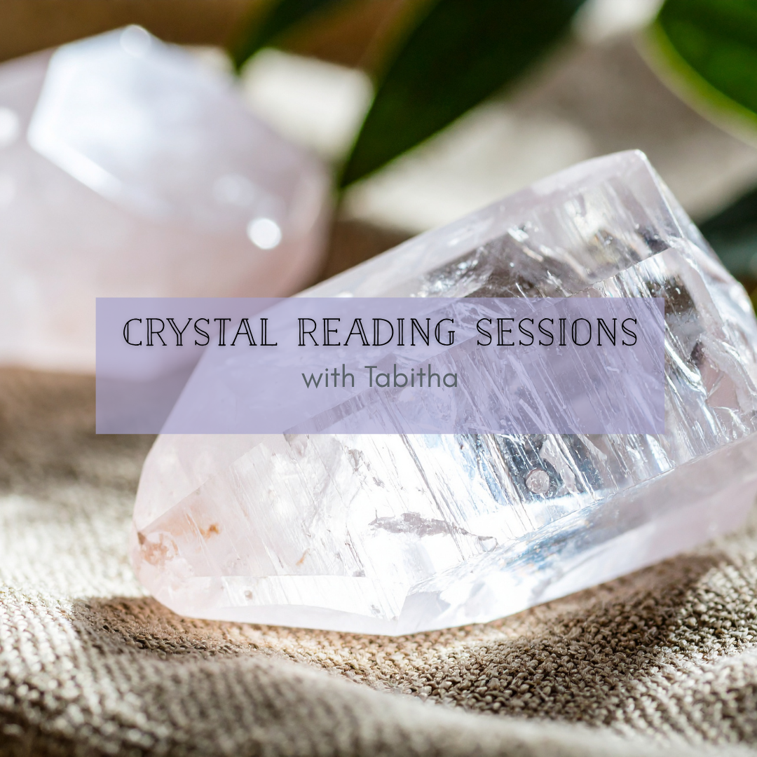 Crystal Reading Sessions with Tabitha