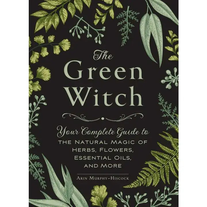 The Green Witch By Arin Murphy-Hiscock