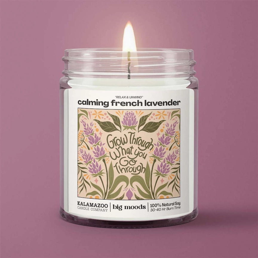 "Grow Through" Calming French Lavender- Soy Candle