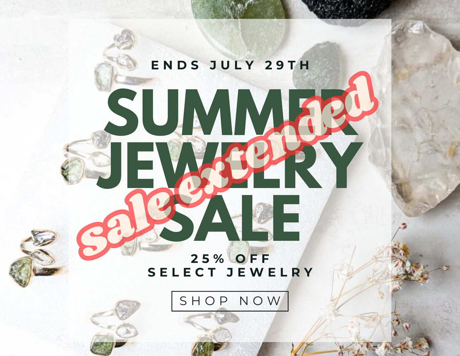 Summer Jewelry Sale Extended – 25% Off Through July 29