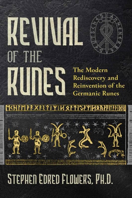 Revival of the Runes: The Modern Rediscovery and Reinvention