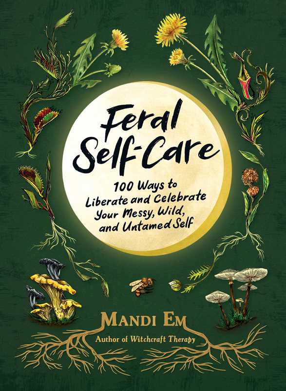 Feral Self-Care by Mandi Em