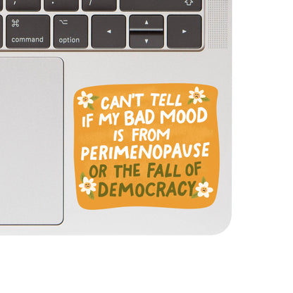 Bad Mood Perimenopause Sticker