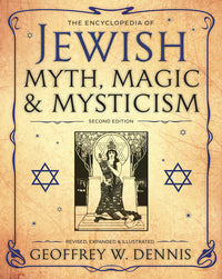 The Encyclopedia of Jewish Myth, Magic & Mysticism