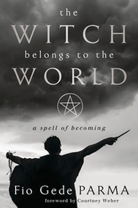 The Witch Belongs To The World