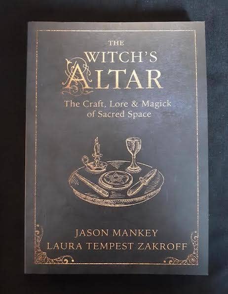 Witch's Altar: The Craft, Lore & Magick of Sacred Space