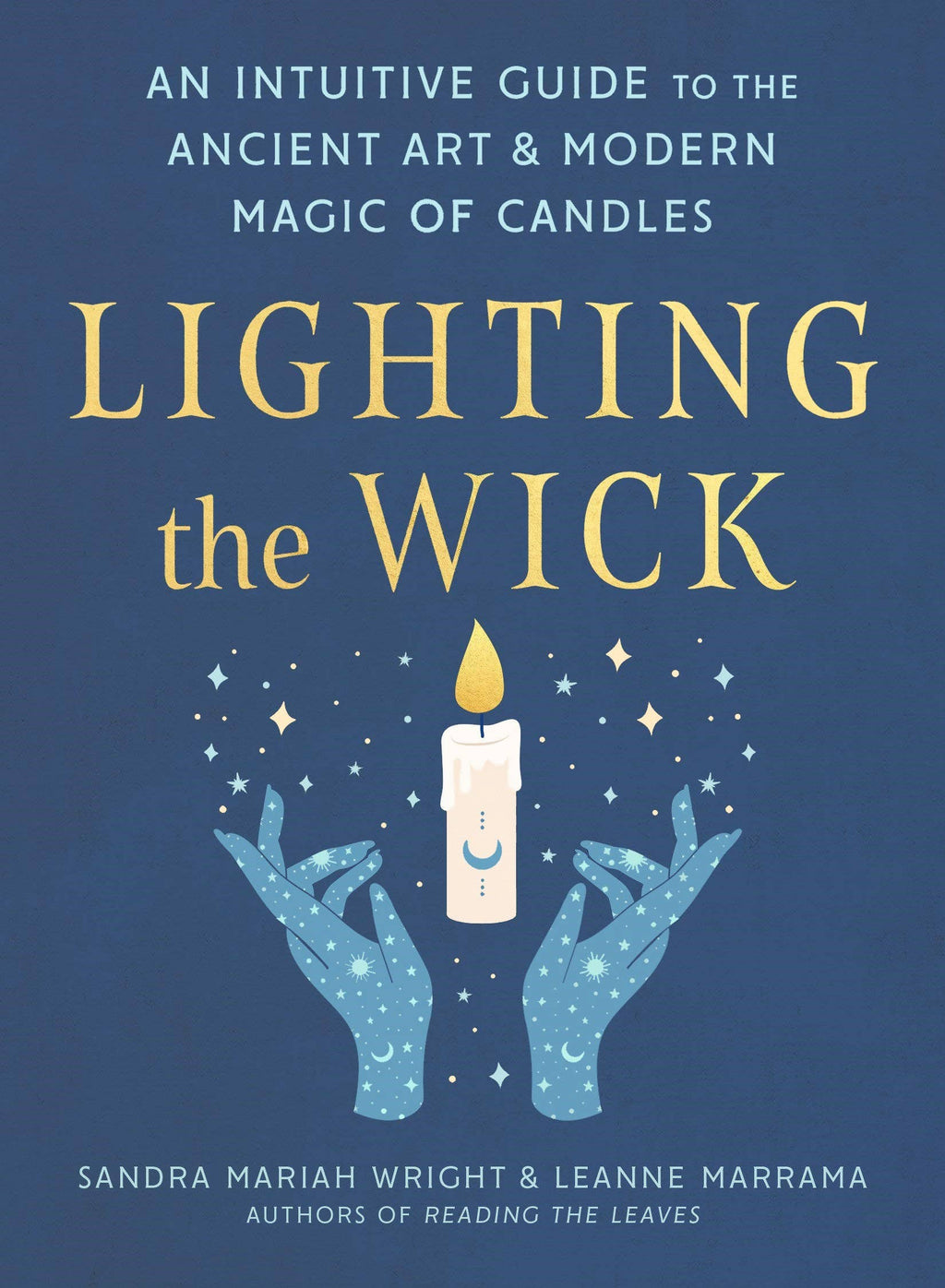 Lighting the Wick: The Ancient Art & Modern Magic of Candles