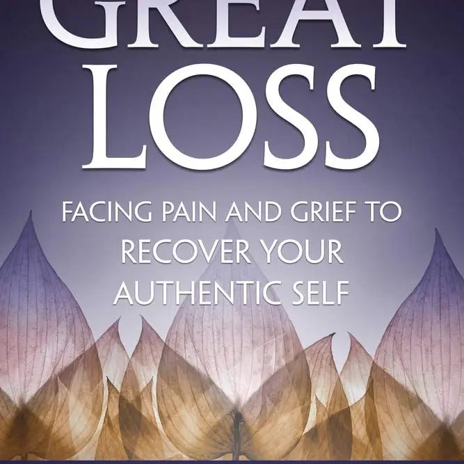 Healing From Great Loss