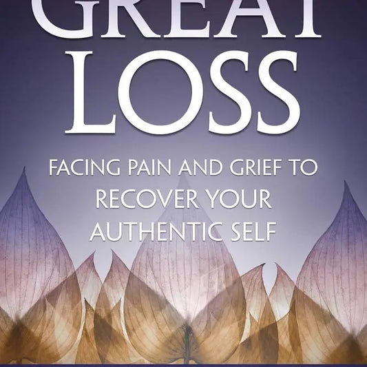 Healing From Great Loss