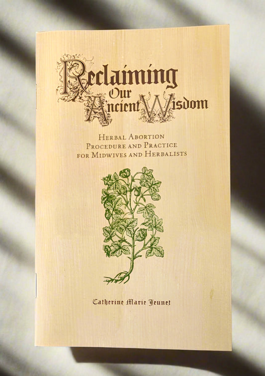 Reclaiming Our Ancient Wisdom: Midwives & Herbalists