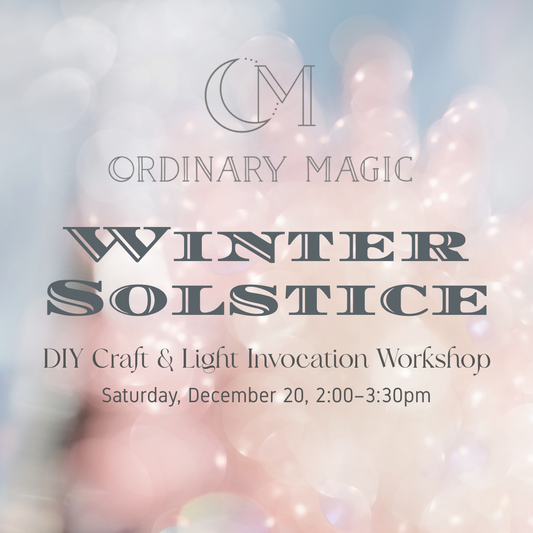 Dec. 20th, Winter Solstice Celebration: DIY Craft &amp; Light Invocation