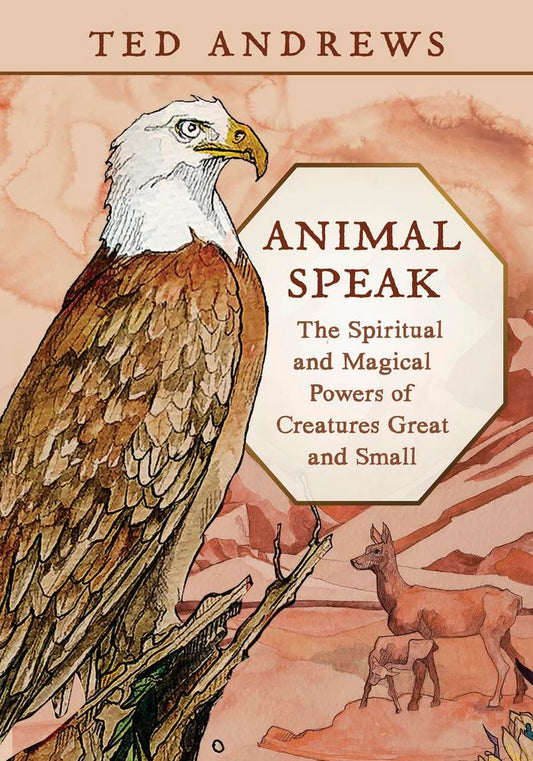 Animal Speak Book: The Spiritual and Magical Powers of Creatures Great and Small | Ted Andrews