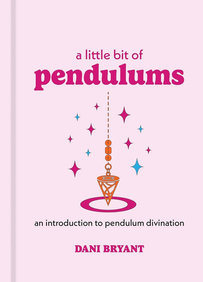 A Little Bit of Pendulums by Dani Bryant