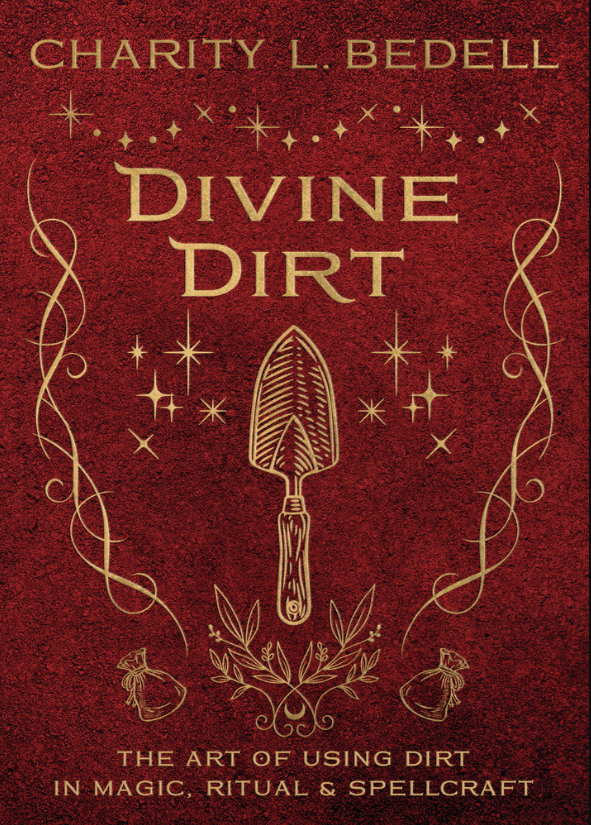 Divine Dirt Book: Turn Ordinary Soil into Magic