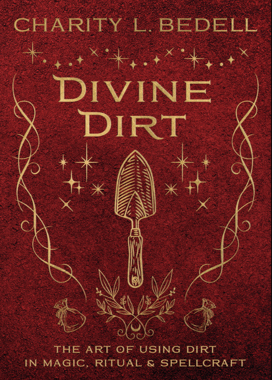 Divine Dirt Book: Turn Ordinary Soil into Magic