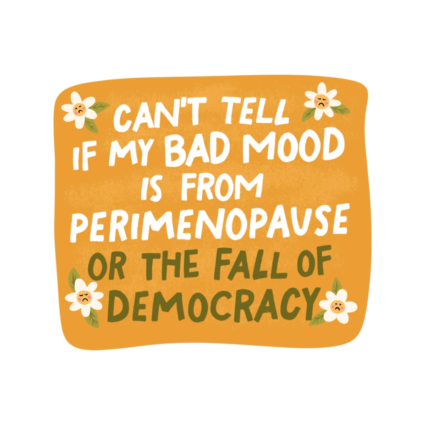 Bad Mood Perimenopause Sticker