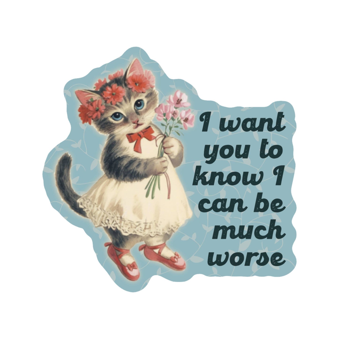 Much Worse Cat Sticker
