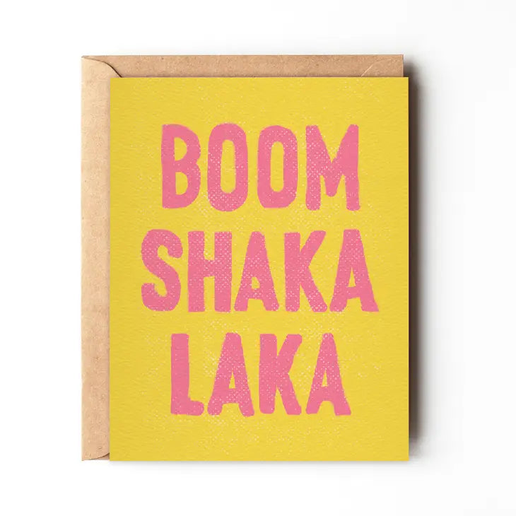 Boom Shaka Laka - Fun cheeky Congratulations Card