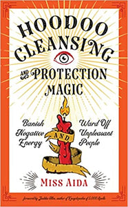 Hoodoo Cleansing and Protection Magic