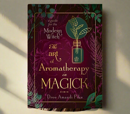 The Art of Aromatherapy in Magick