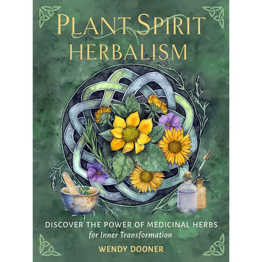 Plant Spirit Herbalism: the Power of Medicinal Herbs For Inner Transformation