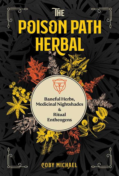 Poison Path Herbal By Colby Michael