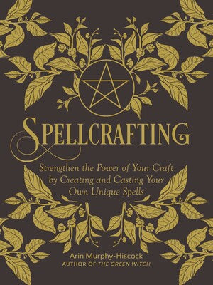 Spellcrafting Book By Arin Murphy-Hiscock