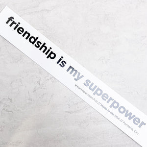 Friendship is my Superpower Sticker