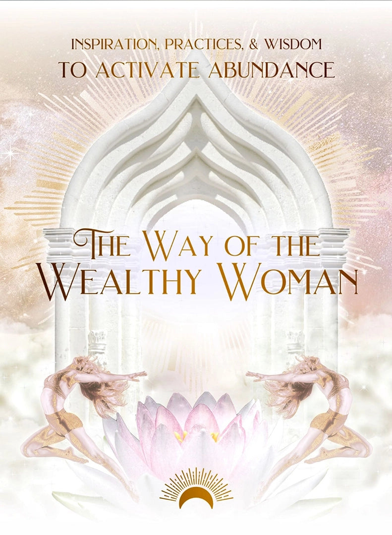 The Way of the Wealthy Woman Journal: Inspiration For Abundance