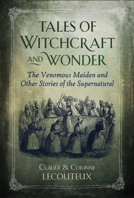 Tales of Witchcraft and Wonder: Stories of the Supernatural
