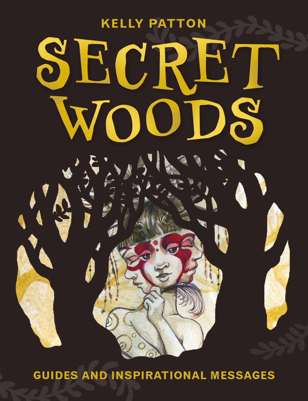 Secret Woods: Guides and Inspirational Messages