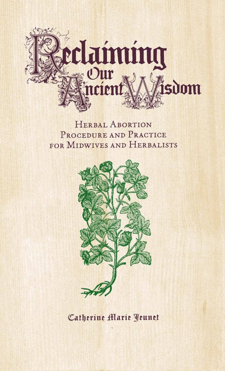 Reclaiming Our Ancient Wisdom: Midwives & Herbalists