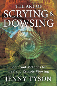 The Art of Scrying and Dowsing Book