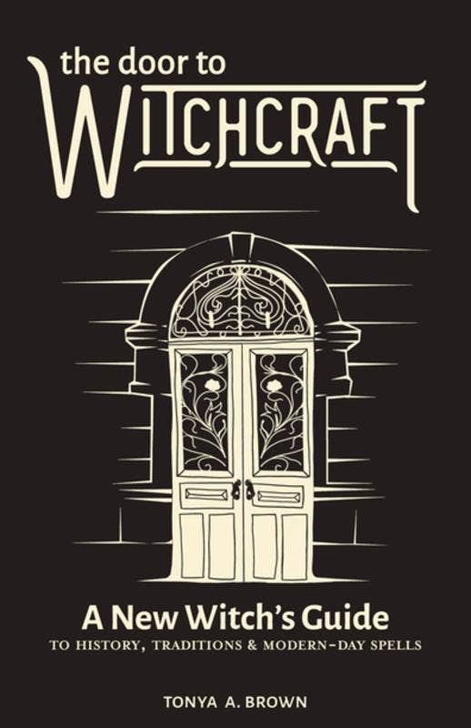 Door to Witchcraft: A New Witch's Guide to History