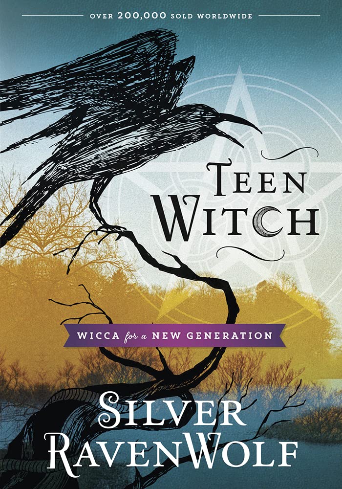 Teen Witch: Wicca for a New Generation by Silver RavenWolf