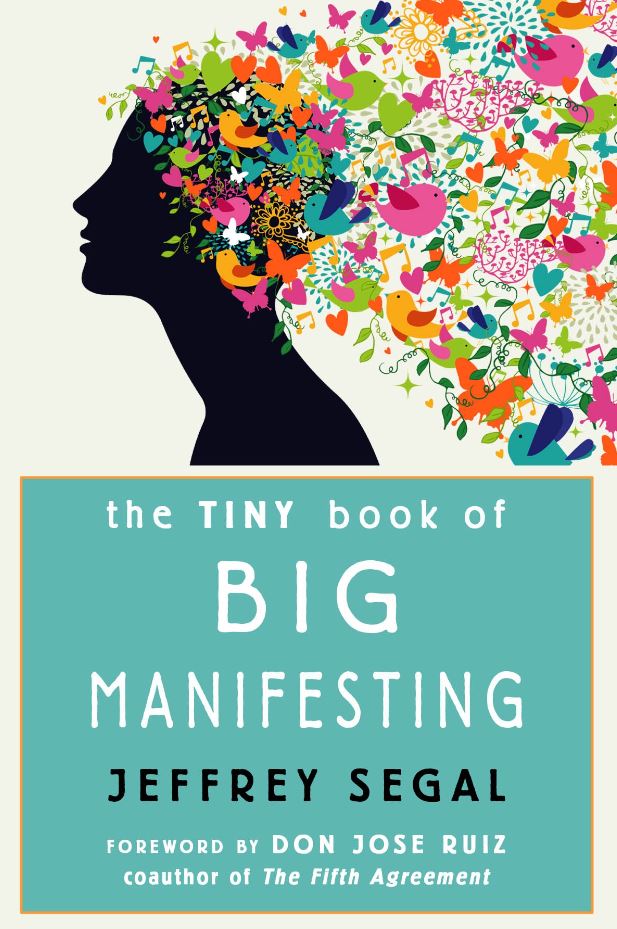 The Tiny Book of Big Manifesting